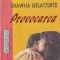 Shawna Delacorte - Provocarea