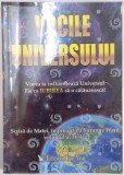 VOCILE UNIVERSULUI , VOCEA TA INFLUENTEAZA UNIVERSUL , FIE CA IUBIREA SA O CALAUZEASCA de SUZANNE WARD, VOL IV 2005