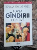 FORTA GANDIRII POZITIVE - NORMAN VINCENT PEALE