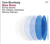 Slow Snow | Tore Brunborg, Eivind Aarset, Per Oddvar Johansen, Steinar Raknes