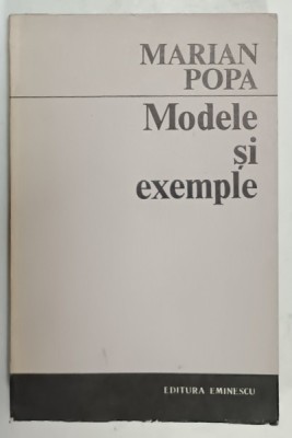 MODELE SI EXEMPLE de MARIAN POPA , ESEURI NECRITICE , 1971 , DEDICATIE * foto