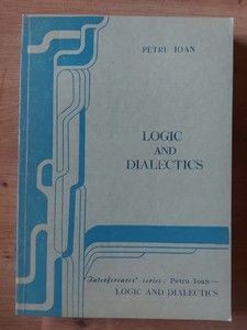 Logic and dialectics- Petru Ioan foto