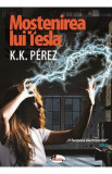 Mostenirea lui Tesla - K.J. Perez, 2020