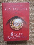 Stalpii Pamantului - Ken Follett, Rao, Roman, Beletristica, 986 pagini, Coperta Brosata
