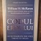 Codul eroului. Lecții &icirc;nvățate din vieți trăite cu folos - William H. McRaven