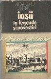 Iasii In Legende Si Povestiri - Alexandru Mitru - Dedicatie Si Autograf