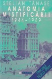 Stelian Tanase - Anatomia mistificarii 1944-1989