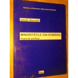 MINORITATILE DIN ROMANIA. ASPECTE POLITICE-ISTVAN HORVATH-233871