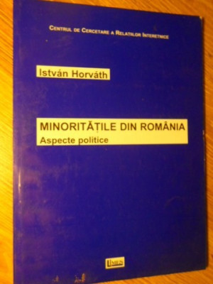MINORITATILE DIN ROMANIA. ASPECTE POLITICE-ISTVAN HORVATH foto