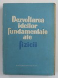 DEZVOLTAREA IDELOR FUNDAMENTALE ALE FIZICII , 1960