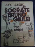 Socrate Bruno Galilei In Fata Justitiei - Doru Cosma ,545850