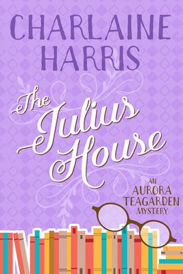 The Julius House: An Aurora Teagarden Mystery foto