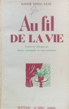 Au fil de la vie (De-a lungul vietii- carte veche in franceza)- R. M. Rilke