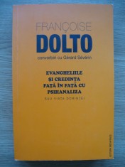 FRANCOISE DOLTO - CONVORBIRI CU GERARD SEVERIN - EVANGHELIILE SI CREDINTA FATA IN FATA CU PSIHANALIZA foto