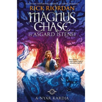 A Ny&amp;aacute;r Kardja (Magnus Chase &amp;eacute;s Asgard istenei 1.) - Rick Riordan foto