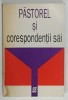 PASTOREL SI CORESPONDENTII SAI de RODICA PANDELE , 1998 , MICI URME DE UZURA