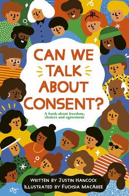 Can We Talk about Consent?: A Book about Freedom, Choices, and Agreement foto