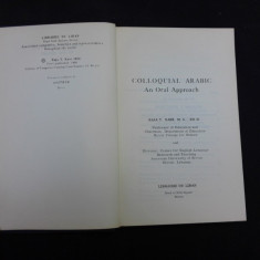 COLLOQUIAL ARABIC, AN ORAL APPROACH - RAJA T. NASR (CARTE IN LIMBA ENGLEZA)