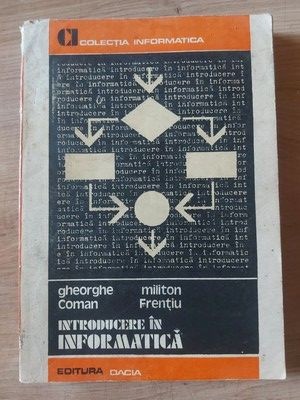Introducere in informatica- Gheorghe Coman, Militon Frentiu foto