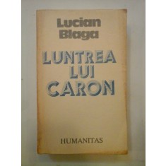 LUNTREA LUI CARON - LUCIAN BLAGA