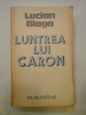 LUNTREA LUI CARON - LUCIAN BLAGA foto
