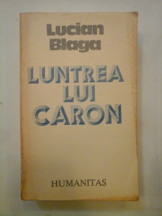 LUNTREA LUI CARON - LUCIAN BLAGA