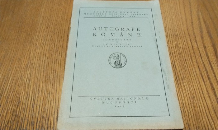 AUTOGRAFE ROMANE - I. C. Negruzzi - Cultura Nationala , 1923, 20 p.