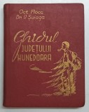 GHIDUL JUDETULUI HUNEDOARA CU 112 ILUSTRATIUNI - OCTAVIA FLOCA / VICTOR SUIAGA - DEVA, 1936