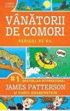 Cumpara ieftin Vanatorii de comori. Pericol pe Nil. Volumul 2/James Patterson, Chris Grabenstein