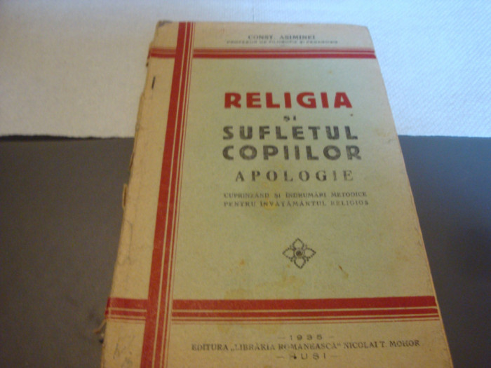C. Asiminei - Religia si sufletul copiilor . Apologie - Husi 1935