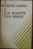 MATEI VISNIEC - LA NOAPTE VA NINGE (VERSURI, volum de debut - 1980)
