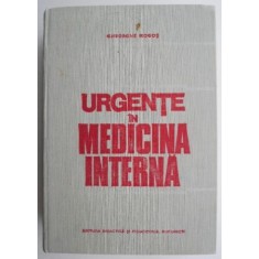 Urgente in medicina interna, diagnostic,tratament &ndash; Gheorghe Mogos