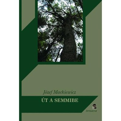 &amp;Uacute;t a semmibe - J&amp;oacute;zef Mackiewicz foto