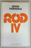 ROD IV de CEZAR IVANESCU , POEZII , 1977