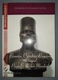 CONST CLAUDIU COTAN - BISERICA ORTODOXA ROMANA IN TIMPUL PRIMULUI RAZBOI MONDIAL
