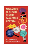 Adevăruri și mituri despre sănătatea mentală - Paperback brosat - Trei