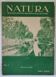 NATURA , REVISTA PENTRU RASPANDIREA STIINTEI , ANUL XXVIII , NUMARUL 8 , 15 AUGUST , 1939 *COPERTA FATA INTARITA CU SCOCI