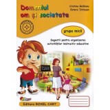 Domeniul om si societate. Grupa mica/Cristina Beldianu, Estera Tintesan