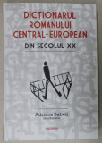 DICTIONARUL ROMANULUI CENTRAL - EUROPEAN , coordonator ADRIANA BABETI , 2022