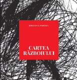Cartea razboiului - Bogdan O. Popescu - Editura Vellant