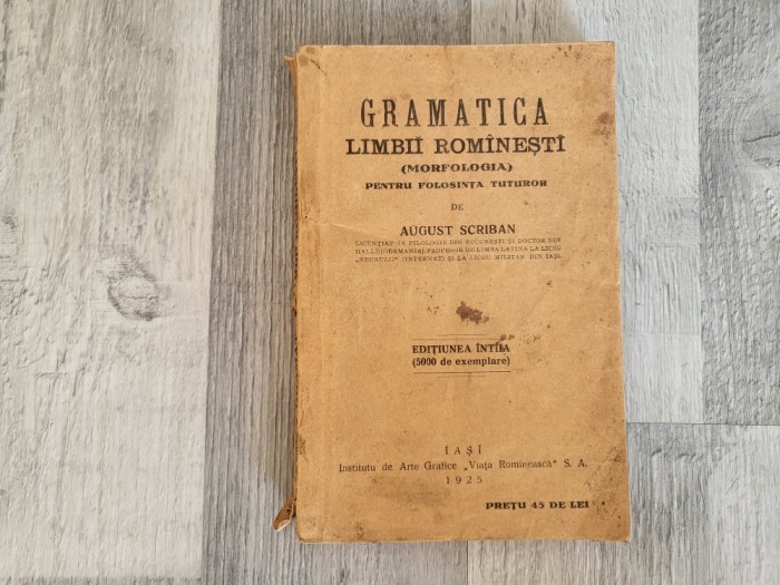 Gramatica limbii romanesti pentru folosinta tuturor (Morfologia) de August Scriban