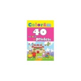 Colorăm. 40 imagini cu prințese - Paperback - *** - Erc Press