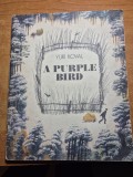 Carte pentru copii in limba engleza - a purple bird - din anul 1983
