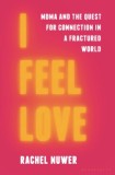 I Feel Love: Mdma and the Quest for Connection in a Fractured World
