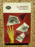 M SEBASTIAN - ACCIDENTUL COLECTIA BPT