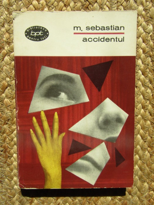 M SEBASTIAN - ACCIDENTUL COLECTIA BPT
