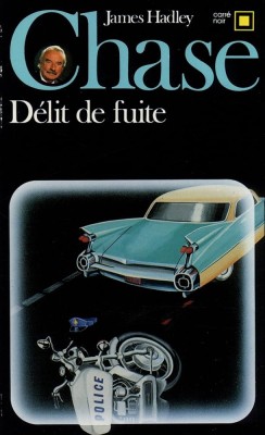 James Hadley Chase - Delit de fuite foto