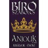 Anjouk VI. - Kir&aacute;lyok &eacute;neke - B&iacute;r&oacute; Szabolcs