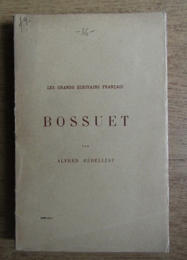 Alfred Rebelliau - Bossuet (1922)