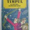 TIMPUL , A PATRA DIMENSIUNE de VICTOR TUFESCU , 1983